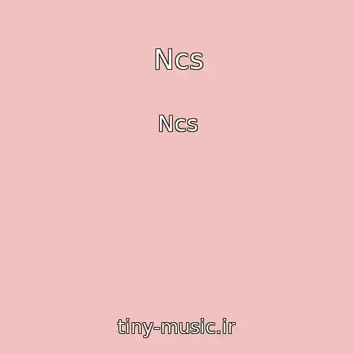 کاور آهنگ Ncs از Ncs