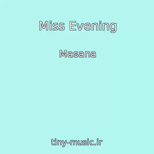 کاور آهنگ Miss Evening از Masana