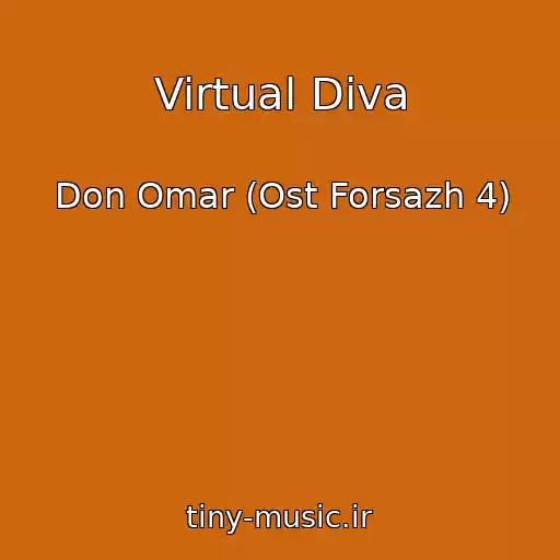 کاور آهنگ Virtual Diva از Don Omar (Ost Forsazh 4)
