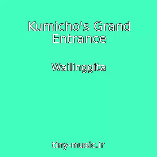 کاور آهنگ Kumicho's Grand Entrance از Wailinggita