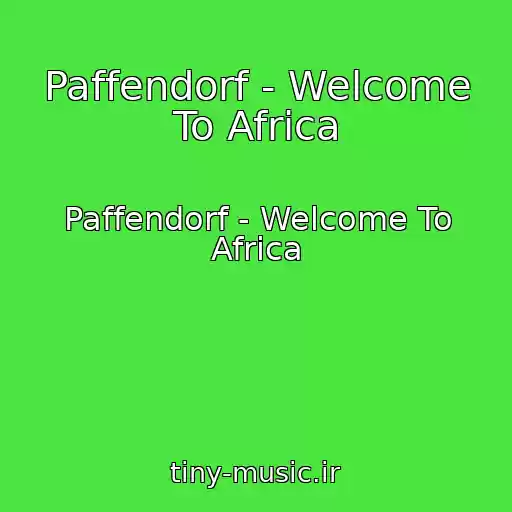کاور آهنگ Paffendorf - Welcome To Africa از Paffendorf - Welcome To Africa