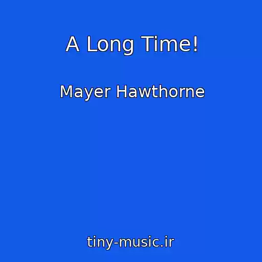 کاور آهنگ A Long Time! از Mayer Hawthorne