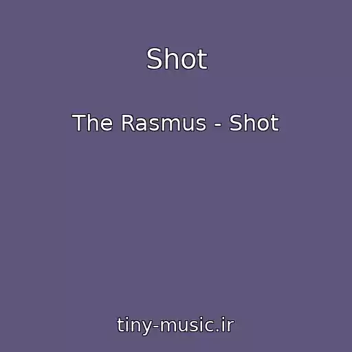 کاور آهنگ Shot از The Rasmus - Shot