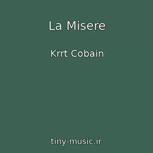 کاور آهنگ La Misere از Krrt Cobain