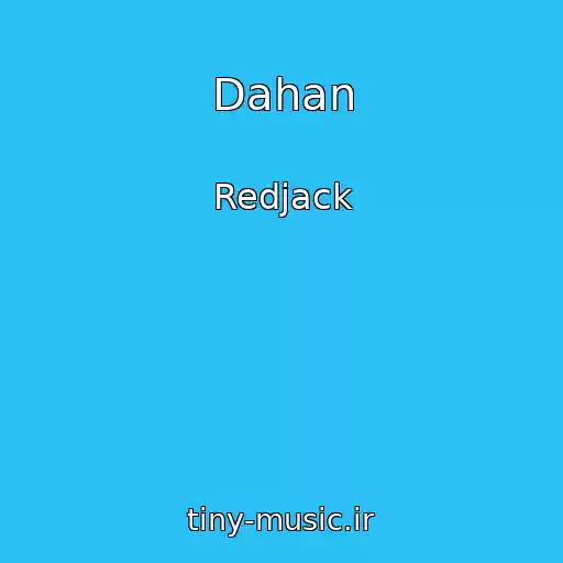کاور آهنگ Dahan از Redjack