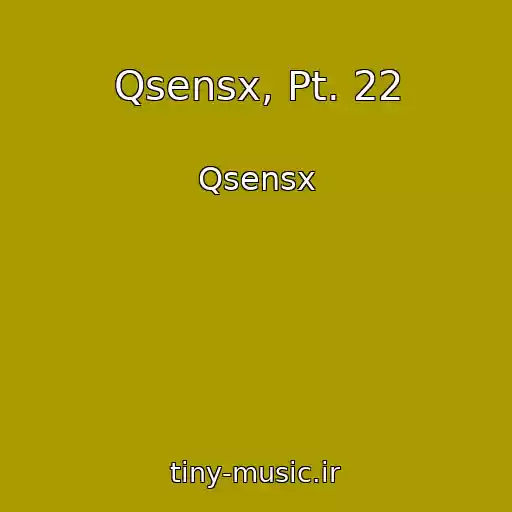 کاور آهنگ Qsensx, Pt. 22 از Qsensx