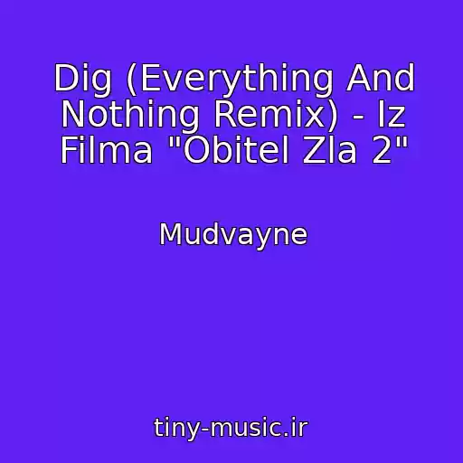 کاور آهنگ Dig (Everything And Nothing Remix) - Iz Filma "Obitel Zla 2" از Mudvayne