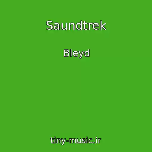 کاور آهنگ Saundtrek از Bleyd
