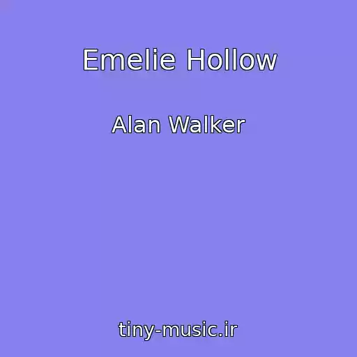 کاور آهنگ Emelie Hollow از Alan Walker