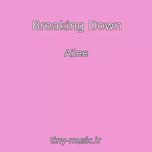 کاور آهنگ Breaking Down از Ailee