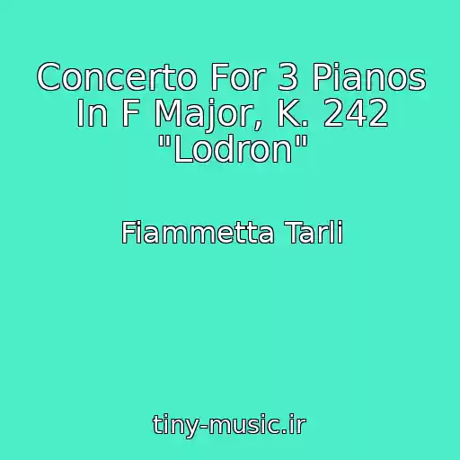 کاور آهنگ Concerto For 3 Pianos In F Major, K. 242 "Lodron" از Fiammetta Tarli