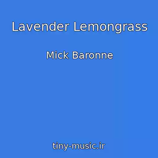 کاور آهنگ Lavender Lemongrass از Mick Baronne