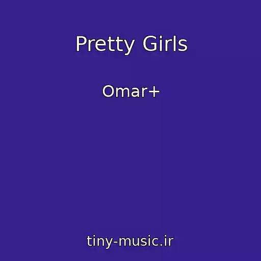 کاور آهنگ Pretty Girls از Omar+