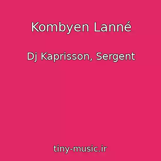 کاور آهنگ Kombyen Lanné از Dj Kaprisson, Sergent