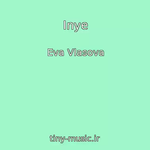 کاور آهنگ Inye از Eva Vlasova
