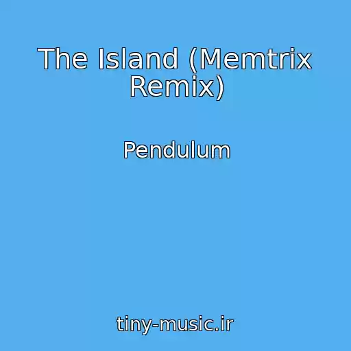 کاور آهنگ The Island (Memtrix Remix) از Pendulum