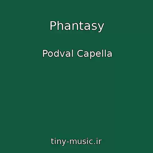 کاور آهنگ Phantasy از Podval Capella