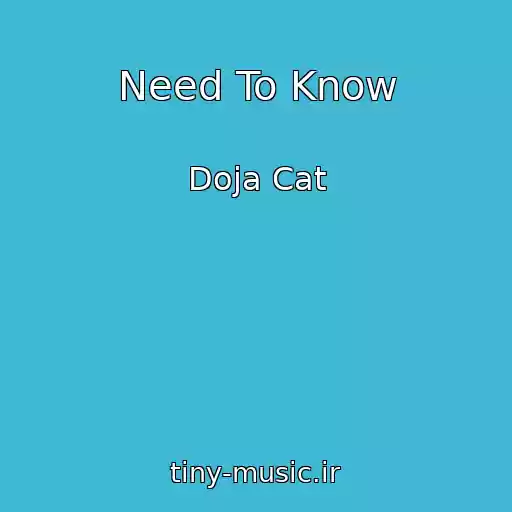 کاور آهنگ Need To Know از Doja Cat