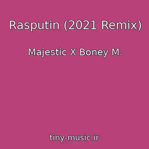 کاور آهنگ Rasputin (2021 Remix) از Majestic X Boney M.