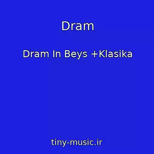 کاور آهنگ Dram از Dram In Beys +Klasika