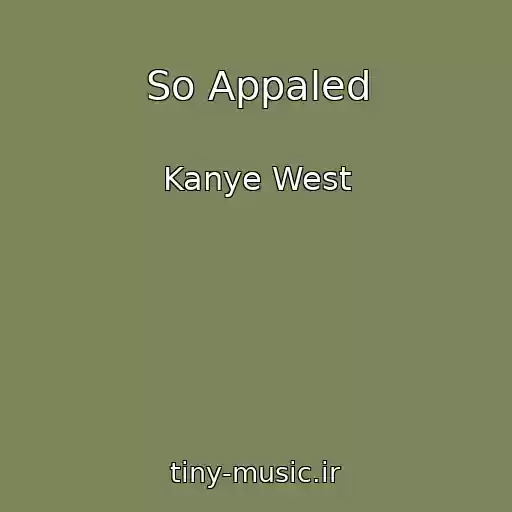 کاور آهنگ So Appaled از Kanye West