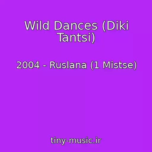 کاور آهنگ Wild Dances (Dikі Tantsі) از 2004 - Ruslana (1 Mіstse)