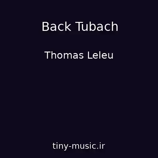 کاور آهنگ Back Tubach از Thomas Leleu