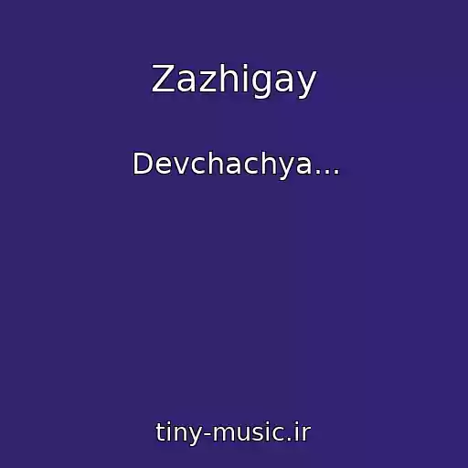 کاور آهنگ Zazhigay از Devchachya...