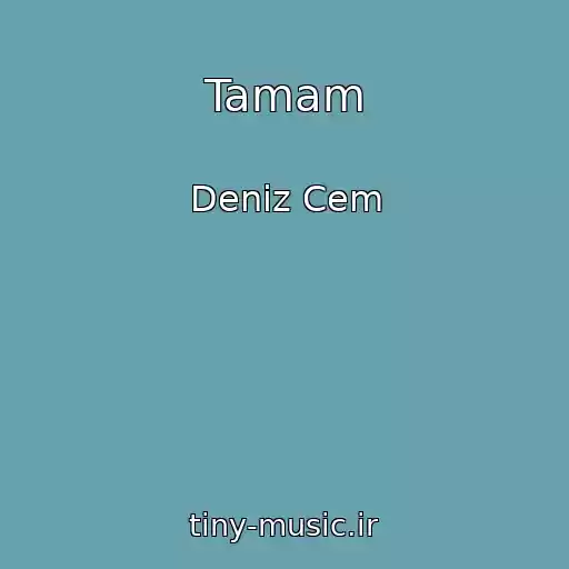 کاور آهنگ Tamam از Deniz Cem