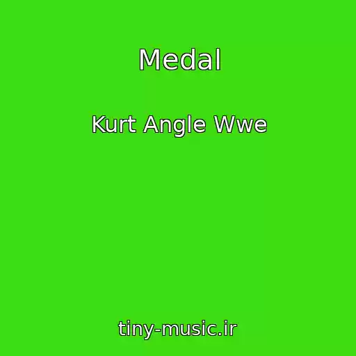 کاور آهنگ Medal از Kurt Angle Wwe