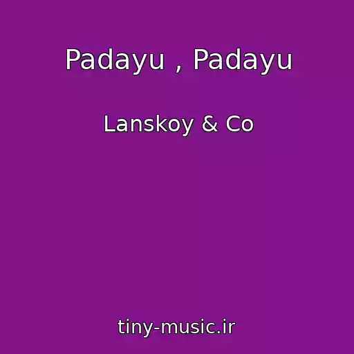 کاور آهنگ Padayu , Padayu از Lanskoy & Co