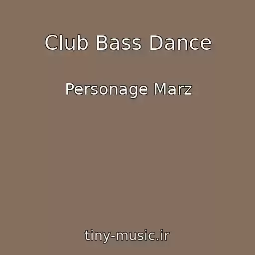 کاور آهنگ Club Bass Dance از Personage Marz