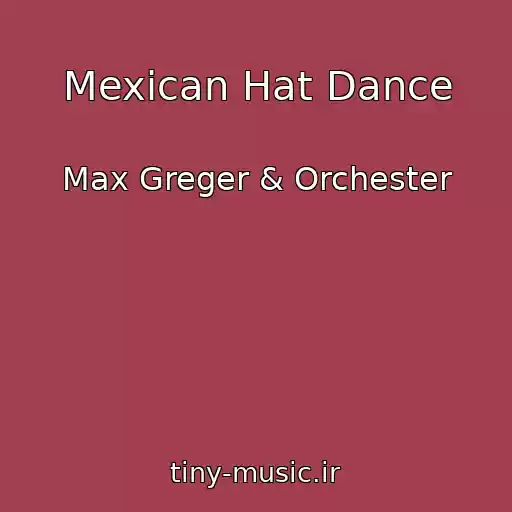 کاور آهنگ Mexican Hat Dance از Max Greger & Orchester