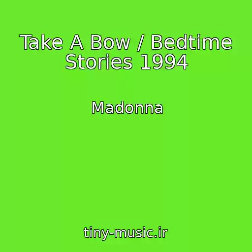 کاور آهنگ Take A Bow / Bedtime Stories 1994 از Madonna