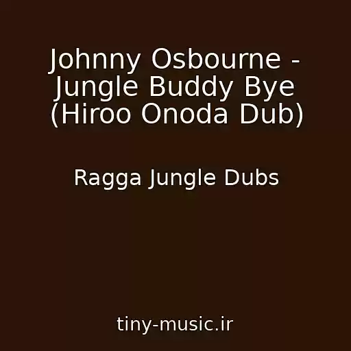 کاور آهنگ Johnny Osbourne - Jungle Buddy Bye (Hiroo Onoda Dub) از Ragga Jungle Dubs