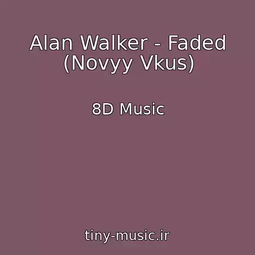 کاور آهنگ Alan Walker - Faded (Novyy Vkus) از 8D Music