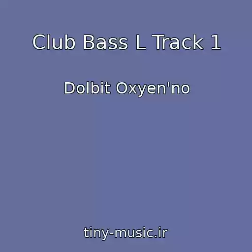 کاور آهنگ Club Bass L Track 1 از Dolbit Oxyen'no