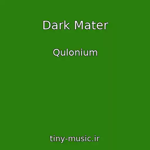 کاور آهنگ Dark Mater از Qulonium