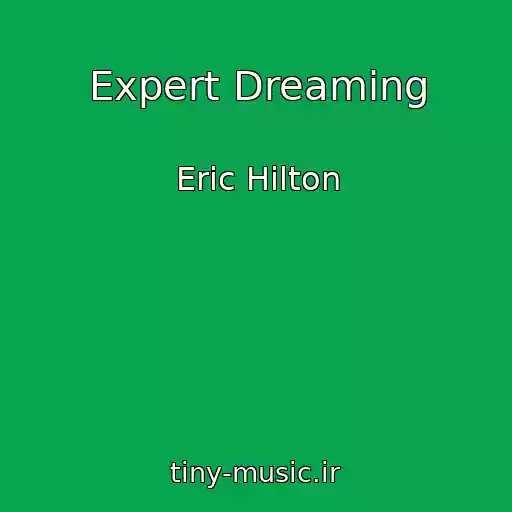 کاور آهنگ Expert Dreaming از Eric Hilton
