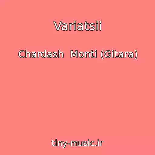 کاور آهنگ Variatsii از Chardash  Monti (Gitara)