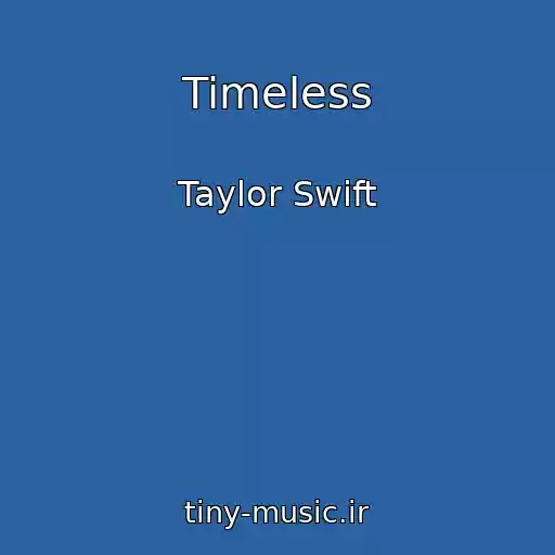 کاور آهنگ Timeless از Taylor Swift