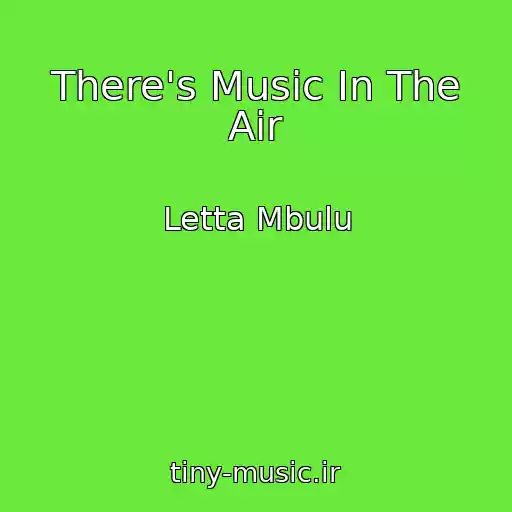 کاور آهنگ There's Music In The Air از Letta Mbulu