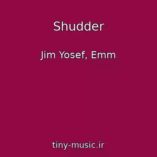 کاور آهنگ Shudder از Jim Yosef, Emm