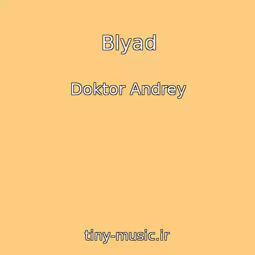 کاور آهنگ Blyad از Doktor Andrey