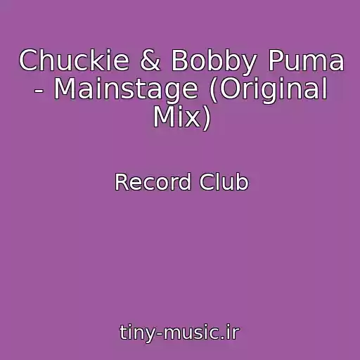 کاور آهنگ Chuckie & Bobby Puma - Mainstage (Original Mix) از Record Club