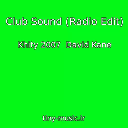 کاور آهنگ Club Sound (Radio Edit) از Khity 2007  David Kane