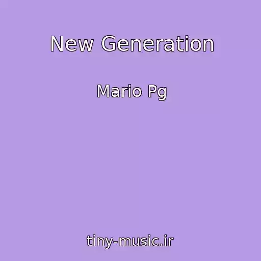 کاور آهنگ New Generation از Mario Pg