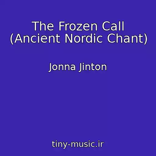 کاور آهنگ The Frozen Call (Ancient Nordic Chant) از Jonna Jinton