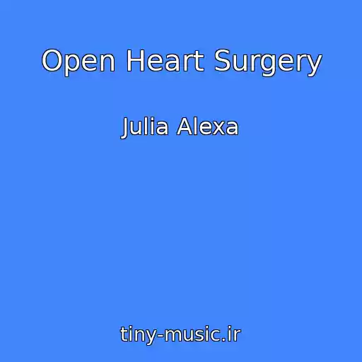 کاور آهنگ Open Heart Surgery از Julia Alexa
