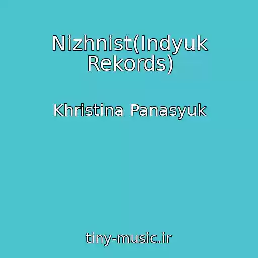 کاور آهنگ Nіzhnіst(Іndyuk Rekords) از Khristina Panasyuk
